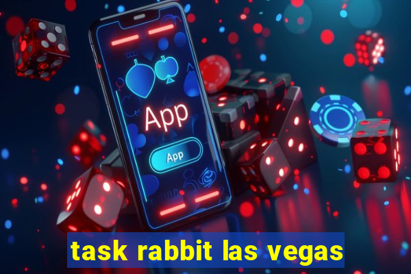 task rabbit las vegas